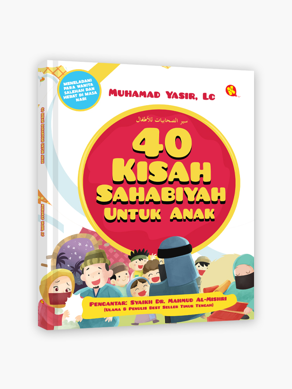 40 Kisah Sahabiyah Untuk Anak