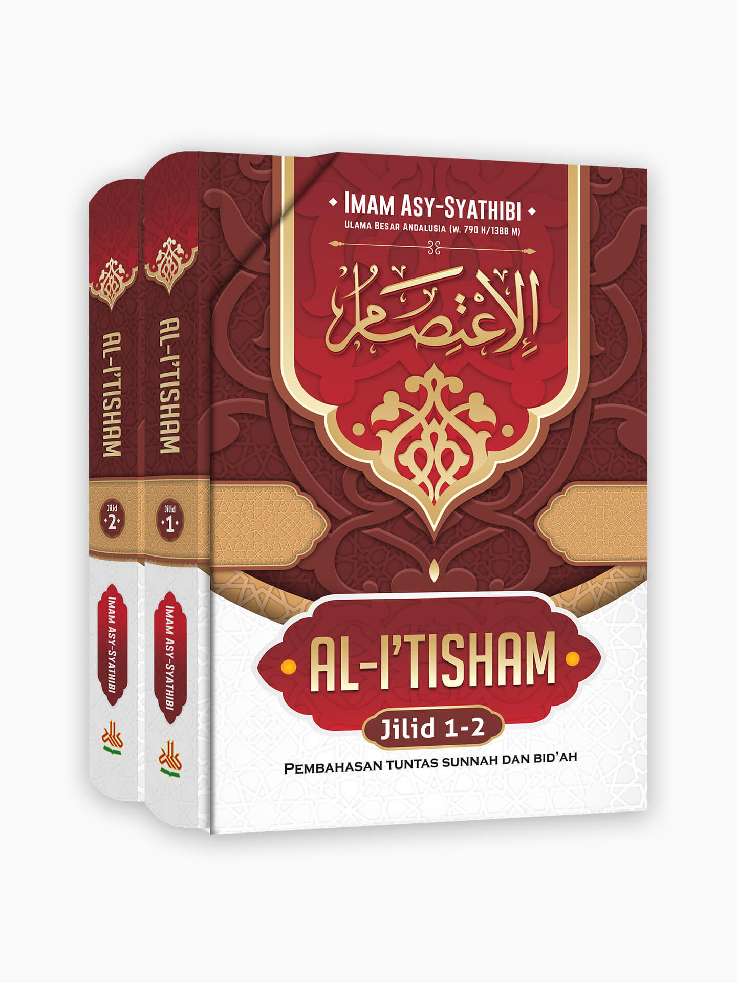 Al-I'tisham : Pembahasan Tuntas Sunnah dan Bid'ah