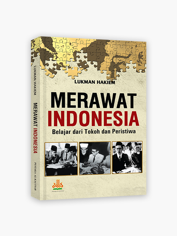 Merawat Indonesia : Belajar dari Tokoh Peristiwa