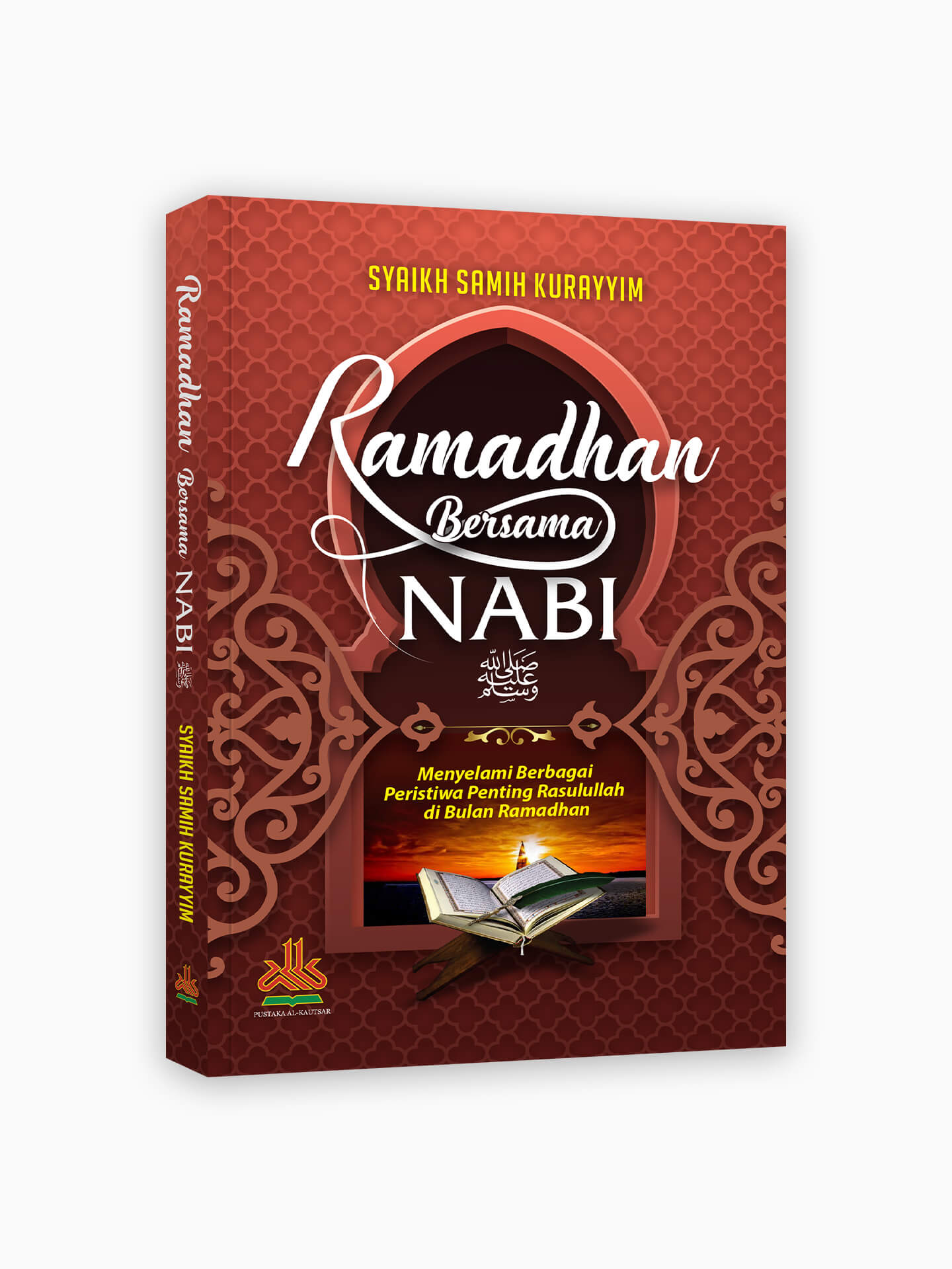 Ramadhan Bersama Nabi : Menyelami Berbagai Peristiwa Penting Rasulullah di Bulan Ramadhan