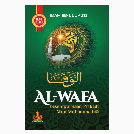 Al-Wafa : Kesempurnaan Pribadi Nabi Muhammad SAW