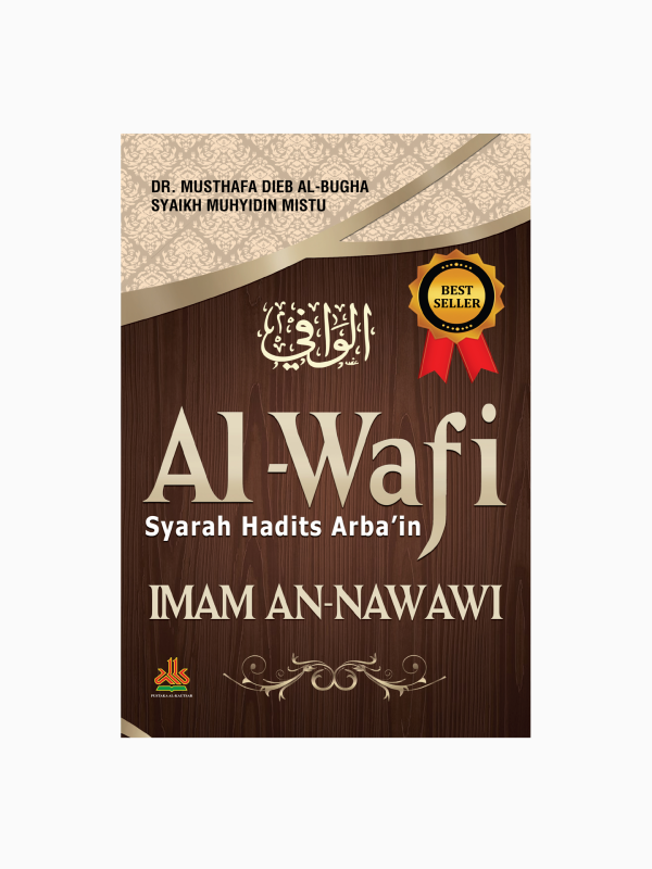 Al-Wafi : Syarah Hadits Arba'in