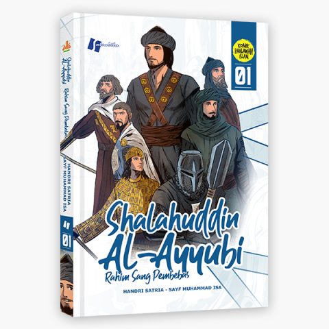 Komik Shalahuddin Al-Ayyubi 1 : Rahim Sang Pembebas