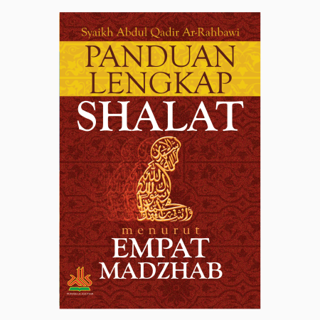 Panduan Lengkap Shalat Menurut Empat Madzhab