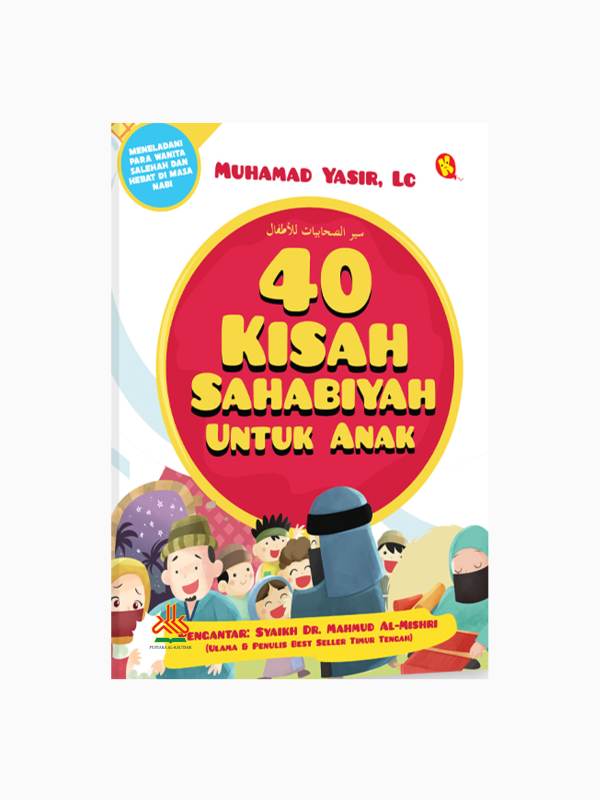 40 Kisah Sahabiyah Untuk Anak