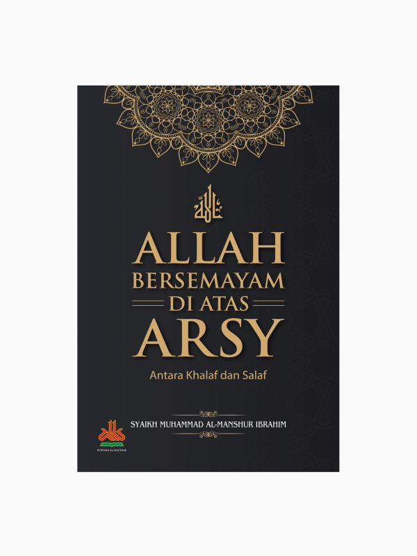 Allah Bersemayam di Atas Arsy : Antara Khalaf dan Salaf