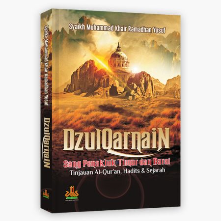 Dzulqarnain : Sang Penguasa Timur dan Barat