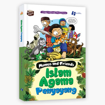 Mumus and Friends : Islam Agama Penyayang