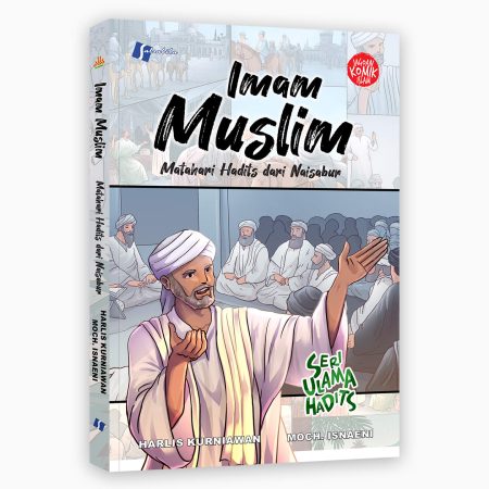 Imam Muslim : Matahari Hadits dari Naisabur