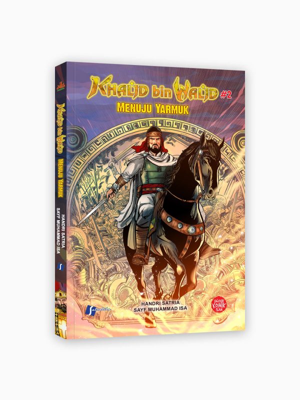 Komik Khalid bin Walid Sang Pedang Allah #2 : Menuju Yarmuk