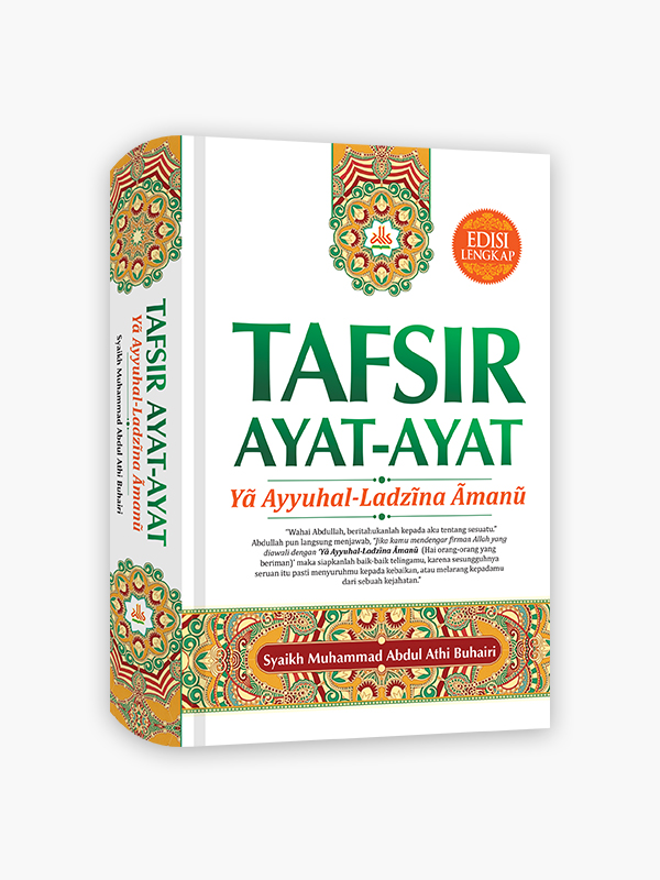 Tafsir Ayat-ayat Ya Ayyuhal-Ladzina Amanu