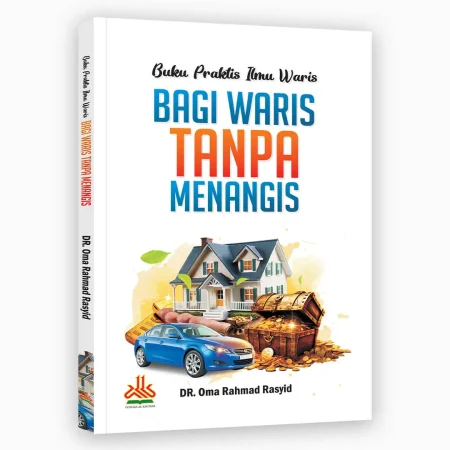 Bagi Waris Tanpa Menangis : Buku Praktis Ilmu Waris