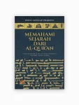 Memahami Sejarah Dari Al-Qur'an