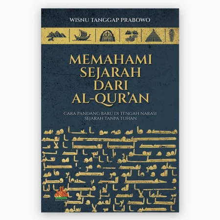 Memahami Sejarah Dari Al-Qur'an
