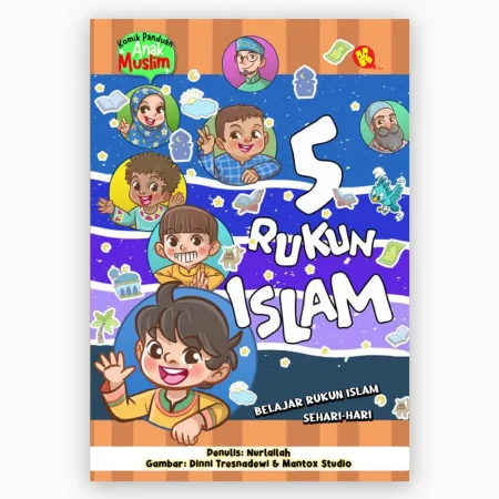 Komik 5 Rukun Islam : Belajar Rukun Islam Sehari-hari