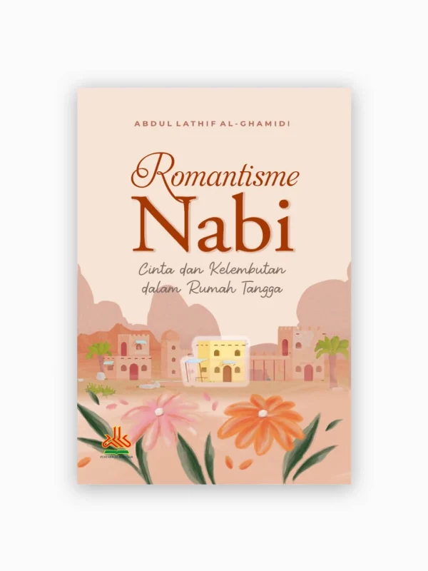 Romantisme Nabi : Cinta dan Kelembutan dalam Rumah Tangga