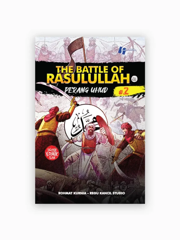Komik The Battle of Rasulullah SAW #2 : Perang Uhud