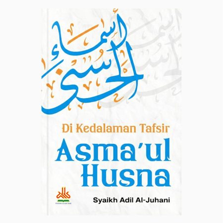 Di Kedalaman Tafsir Asma'ul Husna