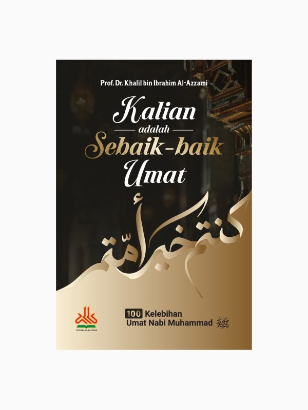 Kalian Adalah Sebaik-baik Umat