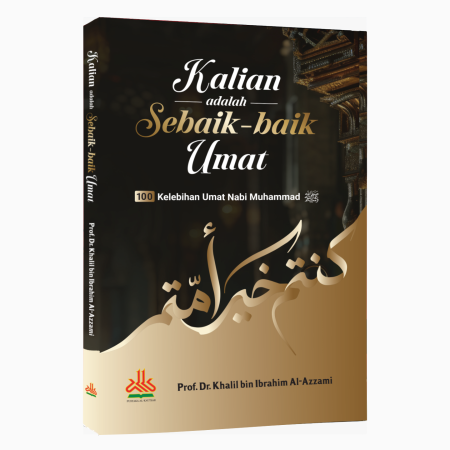 Kalian Adalah Sebaik-baik Umat