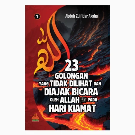 23 Golongan yang Tidak Dilihat dan Diajak Bicara oleh Allah pada Hari Kiamat