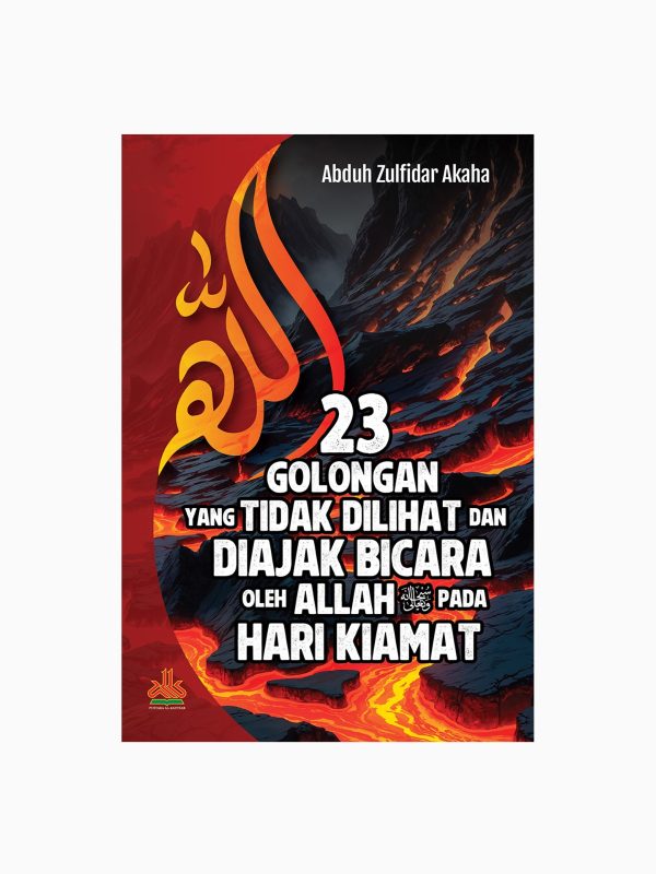 23 Golongan yang Tidak Dilihat dan Diajak Bicara oleh Allah pada Hari Kiamat