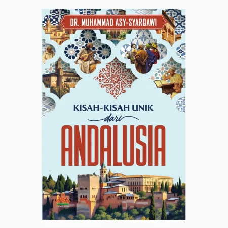 KISAH-KISAH UNIK DARI ANDALUSIA