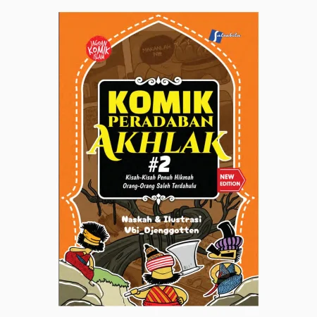 Komik Peradaban Akhlak # 2 ; Kisah-Kisah Penuh Hikmah Orang-Orang Saleh Terdahulu