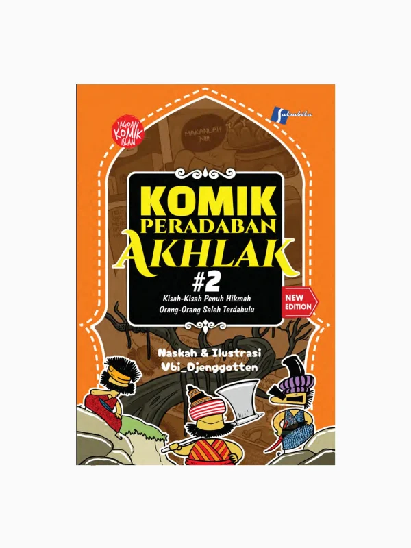 Komik Peradaban Akhlak # 2 ; Kisah-Kisah Penuh Hikmah Orang-Orang Saleh Terdahulu