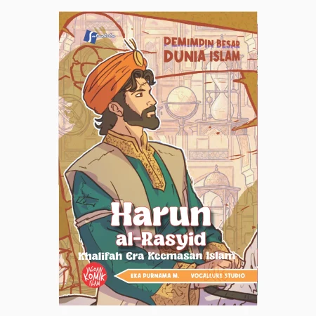 Harun al-Rasyid ; Khalifah Era Keemasan Islam