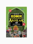 Komik Peradaban Akhlak # 3 ; Kisah-kisah Penuh Hikmah Orang-orang Saleh terdahulu