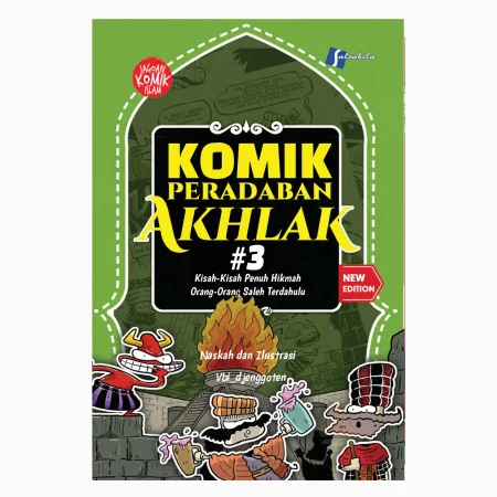 Komik Peradaban Akhlak # 3 ; Kisah-kisah Penuh Hikmah Orang-orang Saleh terdahulu